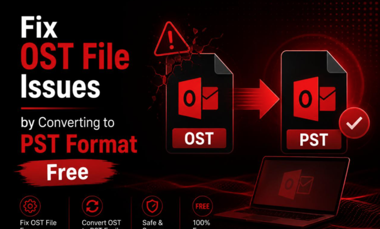 How to Fix OST File Errors with Free OST to PST Conversion